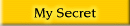 My Secret
